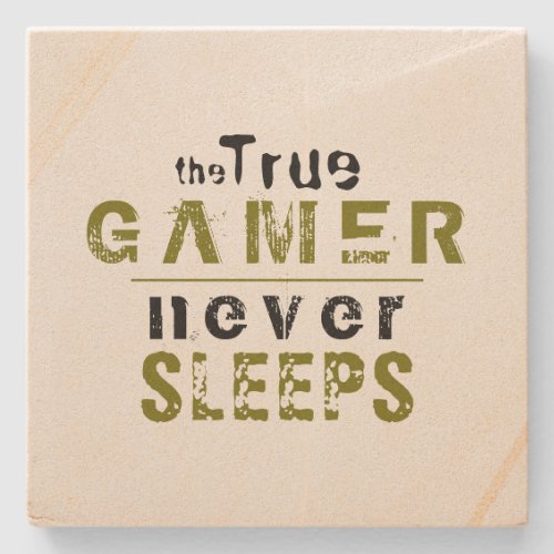 True Gamer Never Sleeps Typography Gamer   Stone Coaster - True Gamer Never Sleeps Typography Gamer Coaster. Perfect for a true gamer. The funny typography is green and black. For people who love playing video games and computer games. 