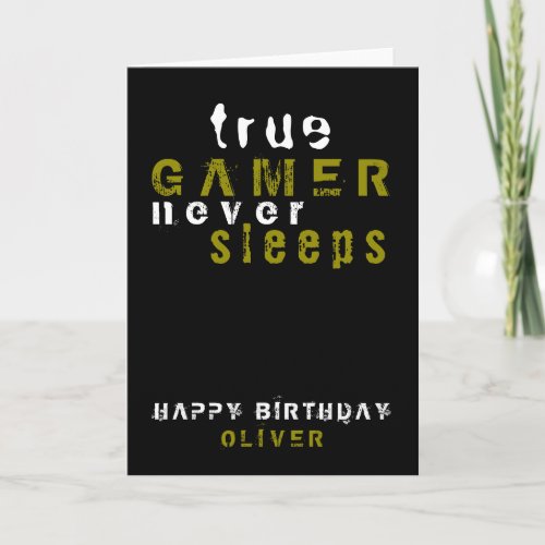 True Gamer Typography Black Gamer Birthday Card - True Gamer never sleeps Typography Black Gamer Birthday Card. Personalize with yor name and make a cool birthday greeting card for a real gamer.