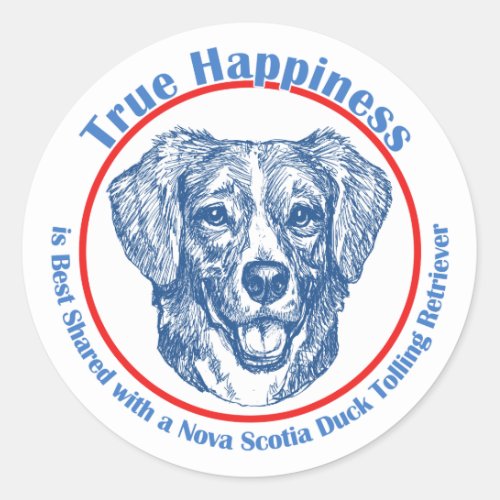 True Happiness Nova Scotia Duck Tolling Retriever Classic Round Sticker