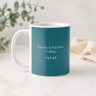 True Hero to Many - Foster Parent Appreciation Coffee Mug