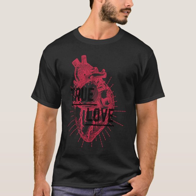 True Love Anatomical Heart Show your love T-Shirt (Front)