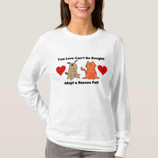 True Love Can't Be Bought: Dog & Cat T-Shirt