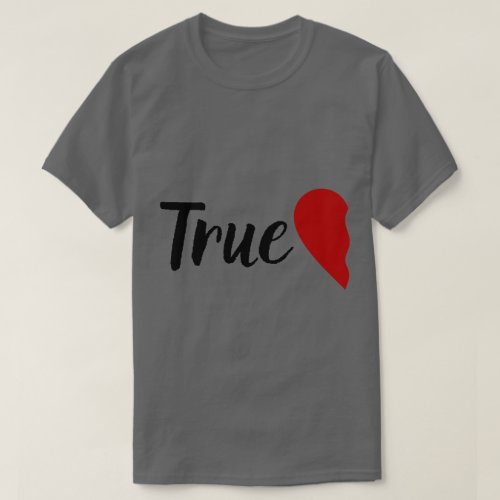 True Love Couples Valentines T_Shirt
