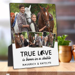True Love Custom Equestrian Horse Lover 4 Photo Plaque<br><div class="desc">Looking for a cool horse lover gift, a unique and stylish photo collage plaque perfect for horse lovers and equestrian enthusiasts alike. This one of a kind piece features the phrase "True Love is Born in a Stable" alongside a stylish photo collage for you to add your favorite horses photos....</div>
