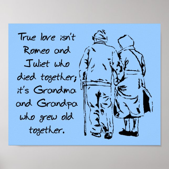 True Love Grows Old Funny Romantic Poster Sign (Front)