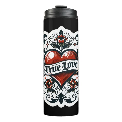 True Love Heart Tattoo Sticker Style Artistic  Thermal Tumbler