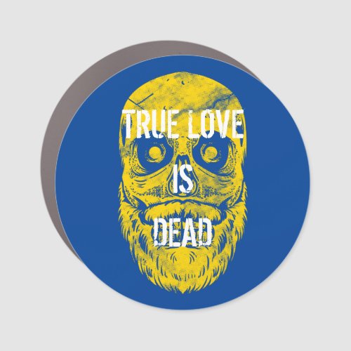 True Love Is Dead Big Yellow Bearded Skull Car Magnet