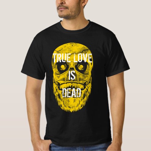 True Love Is Dead Big Yellow Bearded Skull T_Shirt