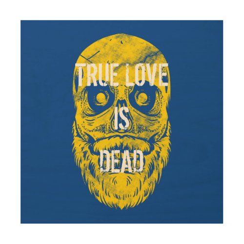 True Love Is Dead Big Yellow Bearded Skull Wood Wall Art