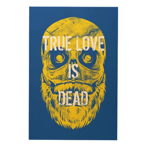 True Love Is Dead Big Yellow Bearded Skull Wood Wall Art