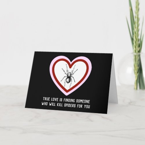 True Love is Killing Spiders _ Funny Valentine Holiday Card