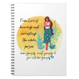 True Love is Knowing and Accepting - Love Youself Notebook