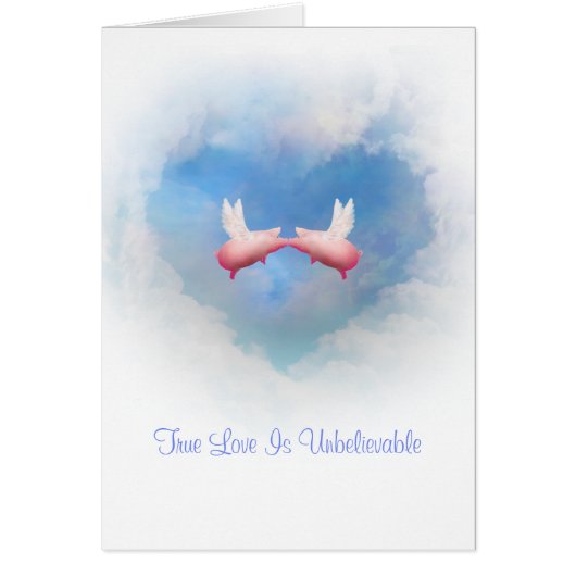 True Love Is Unbelievable Cards (Front)