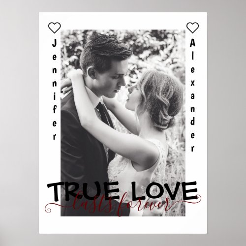 True Love Lasts Forever Cute Couple Heart Photo Poster