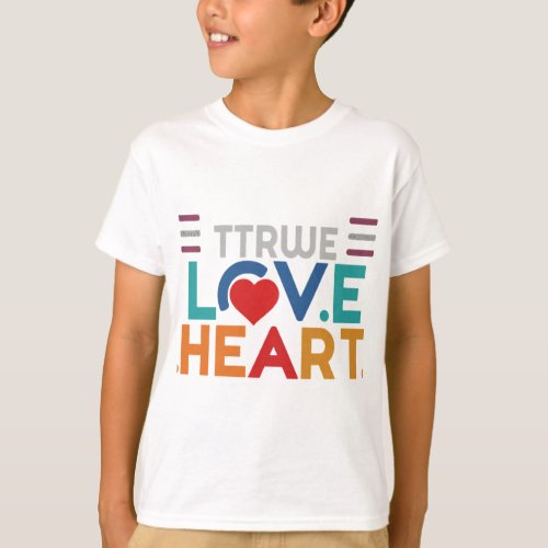 True love my sweet heart T_shirts 