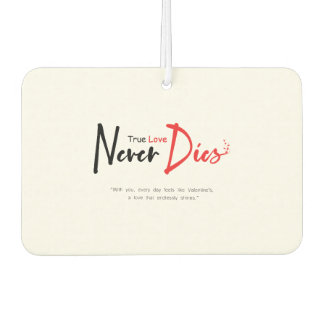 True love never dies air freshener