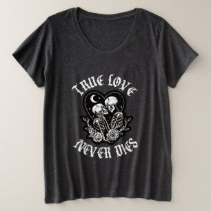 True Love Never Dies Skeleton Couple Plus Size T-Shirt