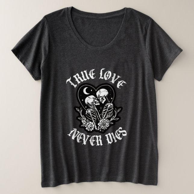 True Love Never Dies Skeleton Couple Plus Size T-Shirt (Design Front)