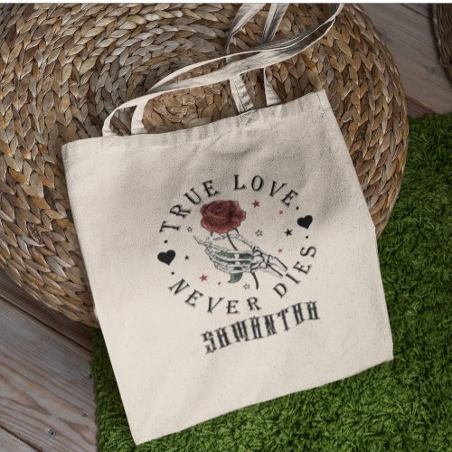True Love never Dies Valentine Skeleton Monogram Tote Bag