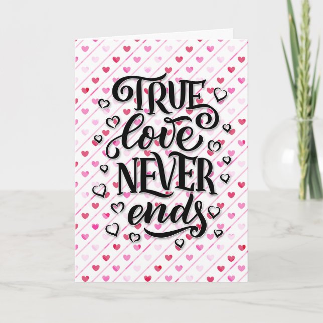 True Love Never Ends Valentine's Day Card (Front)