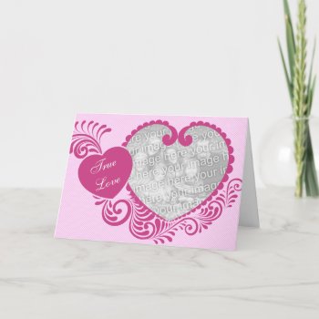 True Love Pink Heart Photo Valentine's Day Card by mariannegilliand at Zazzle