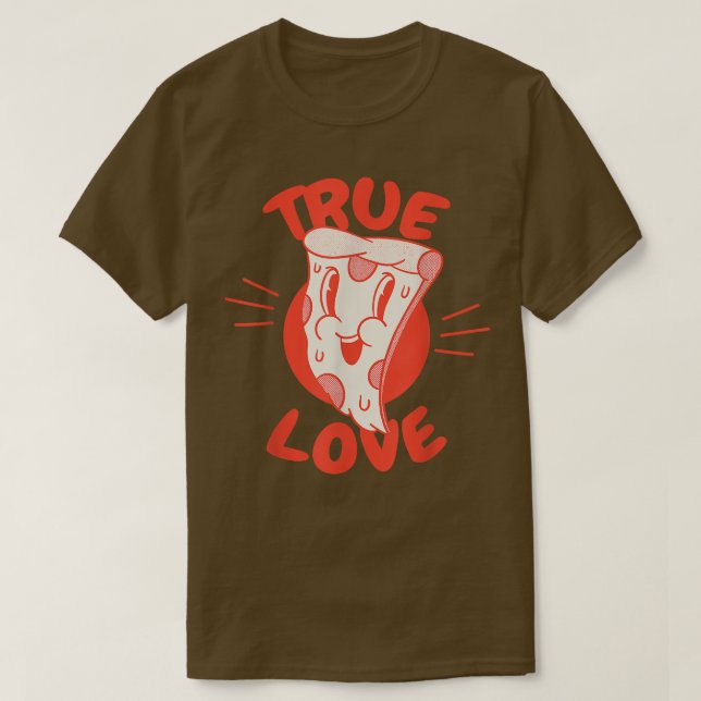 True Love Pizza Lover 33765712 T-Shirt (Design Front)