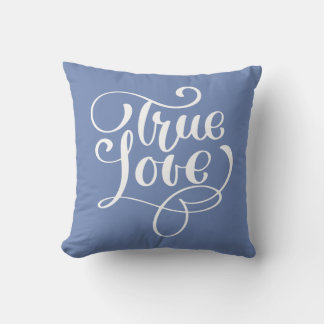 True Love Quote Cornflower Blue Typography Wedding Throw Pillow