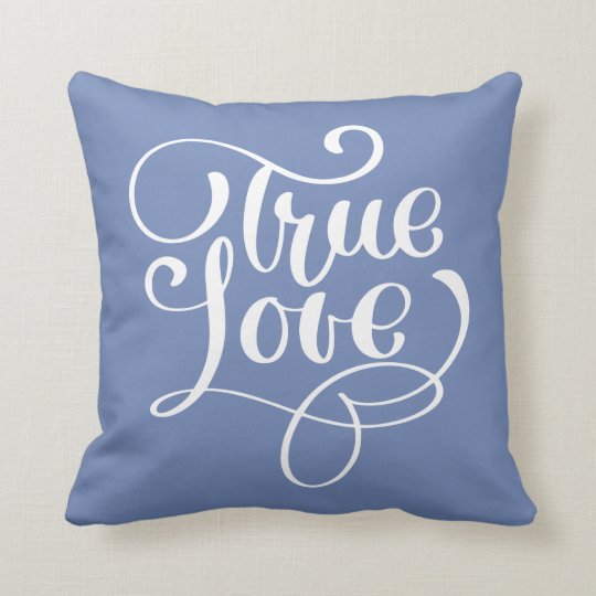True Love Quote Cornflower Blue Typography Wedding Throw Pillow True Love Quote Cornflower Blue Typography Wedding Throw Pillow Zazzle