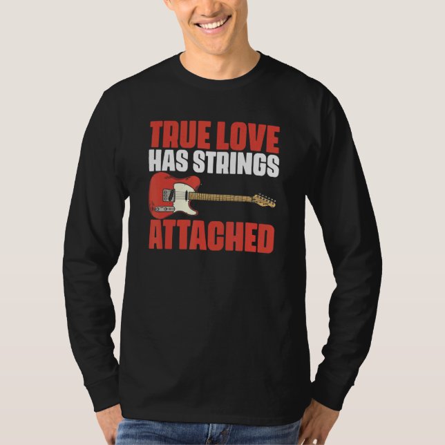 True Love Strings Attached Music Quotes for Guitar T-Shirt (Front)