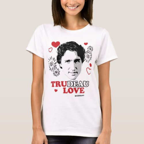 True Love Trudeau T_Shirt