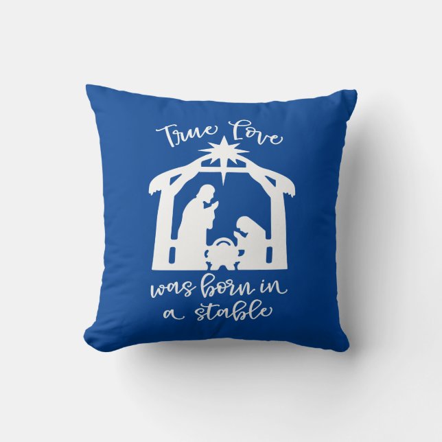 True Love Was Born In A Stable Nativity Throw Pillow (Front)