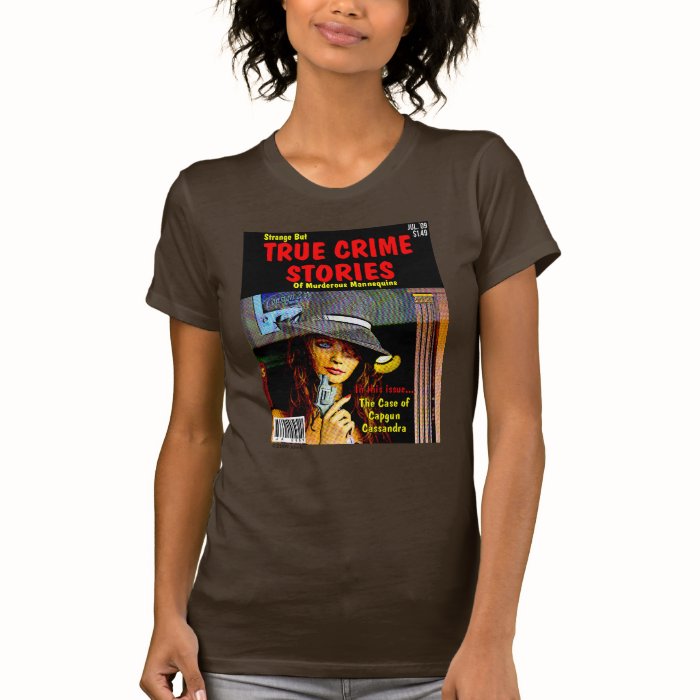 True Mannequin Crime Women's T shirt