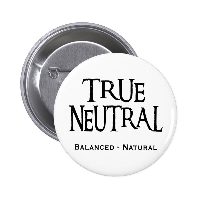 "True Neutral" Buttons