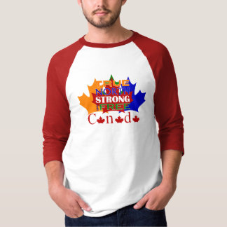 TRUE NORTH STRONG & FREE SHIRT