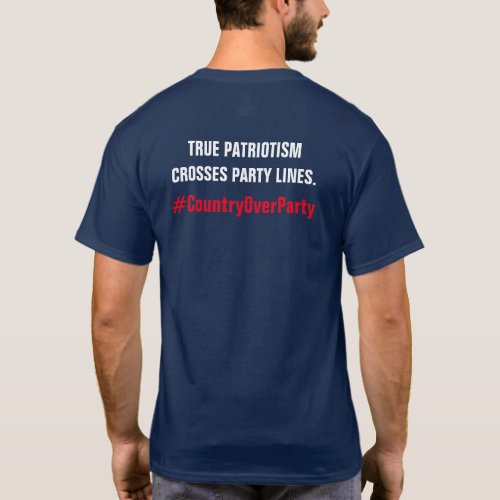 True Patriotism Crosses Party Lines T_Shirt