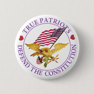 TRUE PATRIOTS DEFEND THE CONSTITUTION BUTTON
