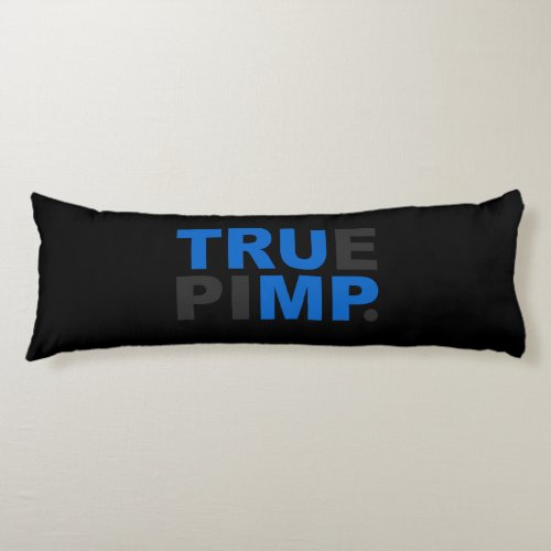 true pimp body pillow