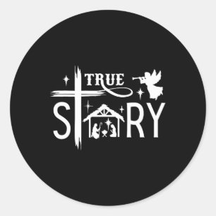 True Story Christmas Nativity Jesus Christian Men Classic Round Sticker