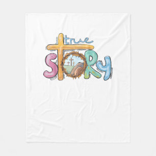 True Story Cross Jesus Easter Day Christians He is Fleece Blanket