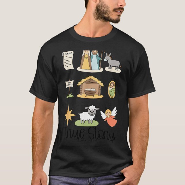 True Story Jesus Nativity Christian Christmas  T-Shirt (Front)