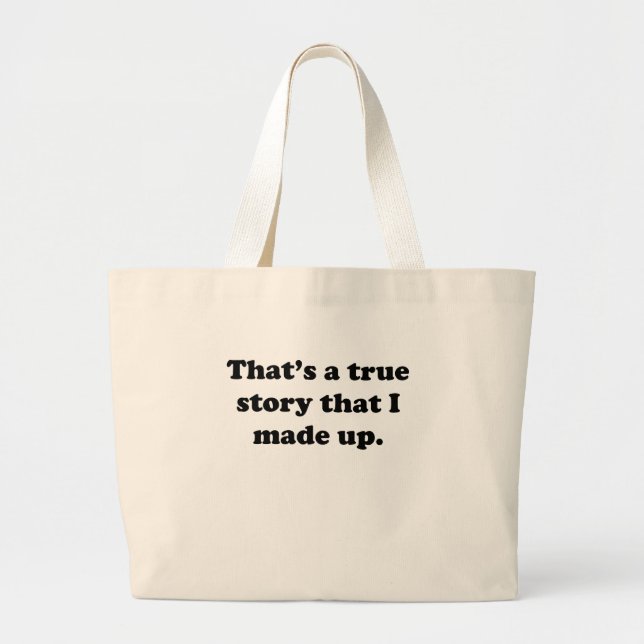 True Story Large Tote Bag (Front)