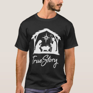 True Story Nativity Christmas Baby Christ Jesus Ca T-Shirt