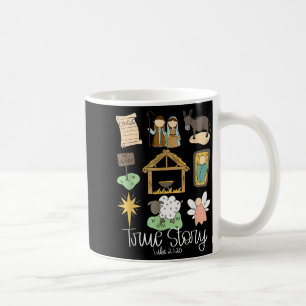 True Story Nativity Christmas Baby God Jesus Chris Coffee Mug