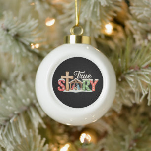 True Story Nativity Christmas Jesus Xmas Christian Ceramic Ball Christmas Ornament