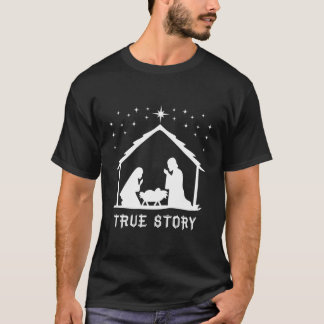True Story Of Jesus Birth Nativity Catholic For Ch T-Shirt