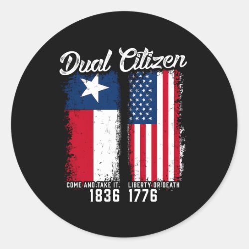 True Texan Dual Citizen Love Texas And America Classic Round Sticker