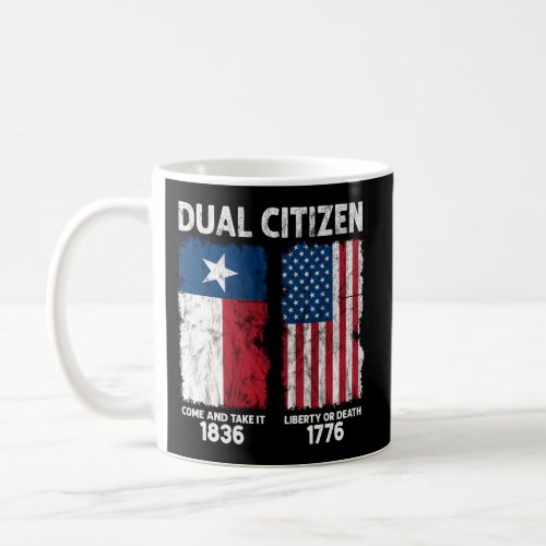 True Texan Dual Citizen Love Texas And America Coffee Mug