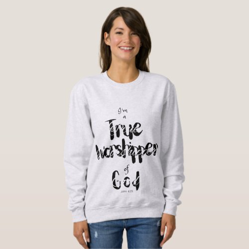 True Worshipper Sweatshirt for Women