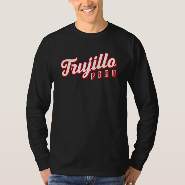 Trujillo Peru T-Shirt (Front)