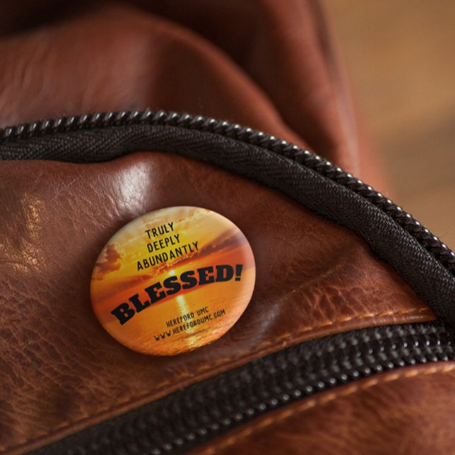 Truly Deeply Abundantly Blessed Sunrise Church Pinback Button (Creator Uploaded)